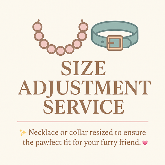 Size Adjustment - Necklace or Collar